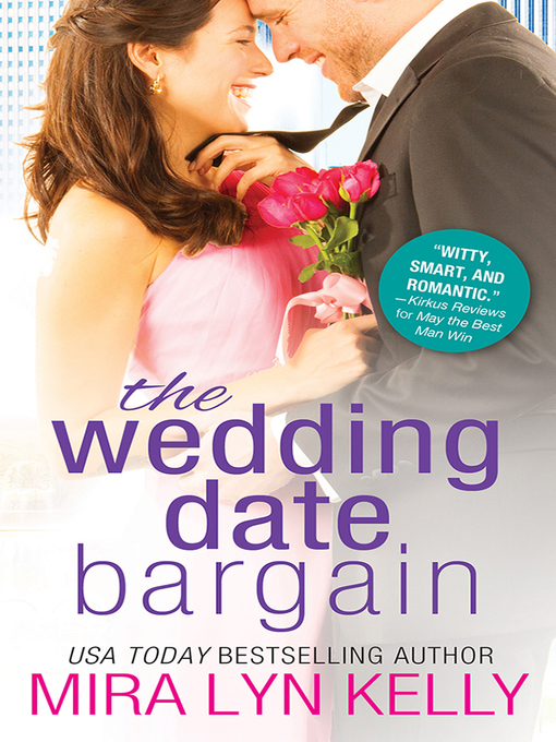 Title details for The Wedding Date Bargain by Mira Lyn Kelly - Available